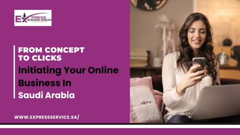 From Concept To Clicks: Initiating Your Online Business In Saudi Arabia