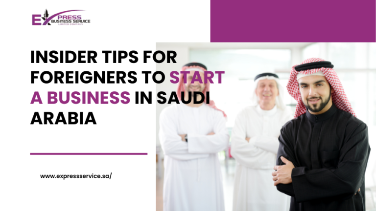 Tips for Foreigners To Start a Business in Saudi Arabia