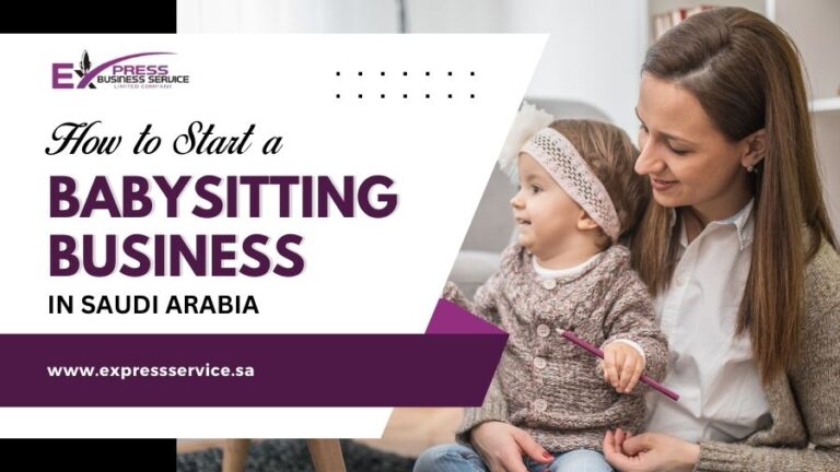 How To Start A Babysitting Business In Saudi Arabia