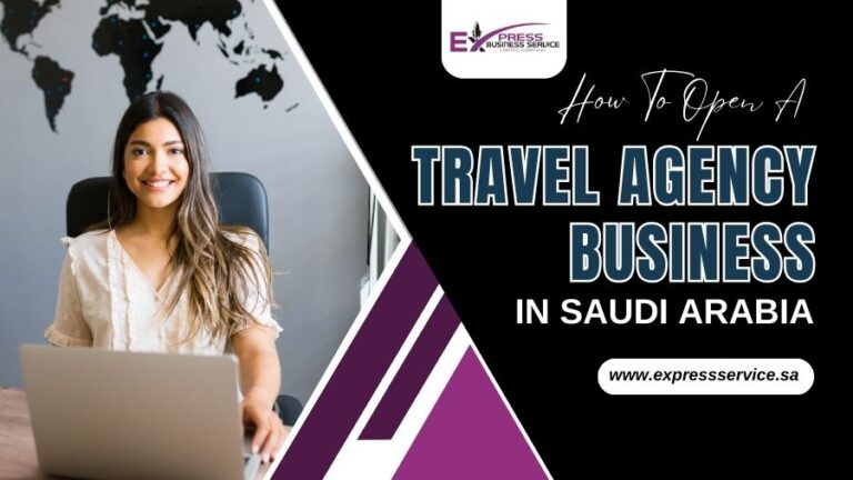 How To Open A Travel Agency In Saudi Arabia?