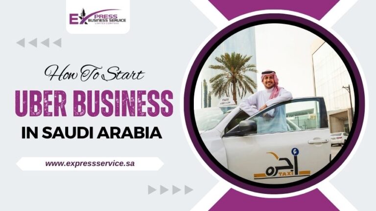 How To Start Uber Business In Saudi Arabia
