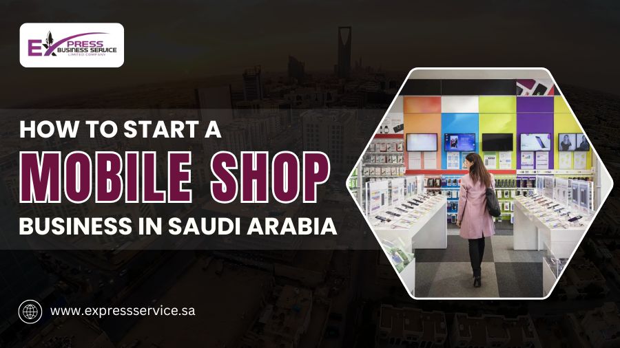 Mobile Shop Business In Saudi Arabia