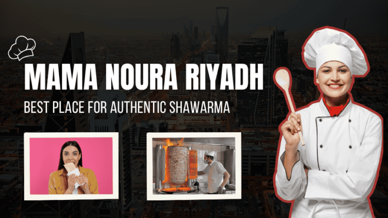 Mama Noura Riyadh – Best Place For Authentic Shawarma