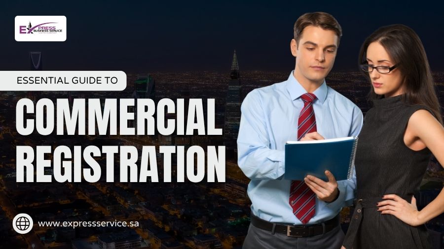 Essential Guide To Commercial Registration (2025)