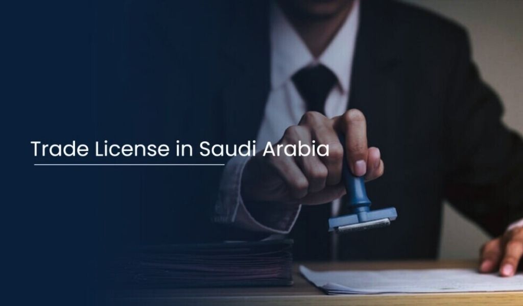 Trade License In Saudi Arabia