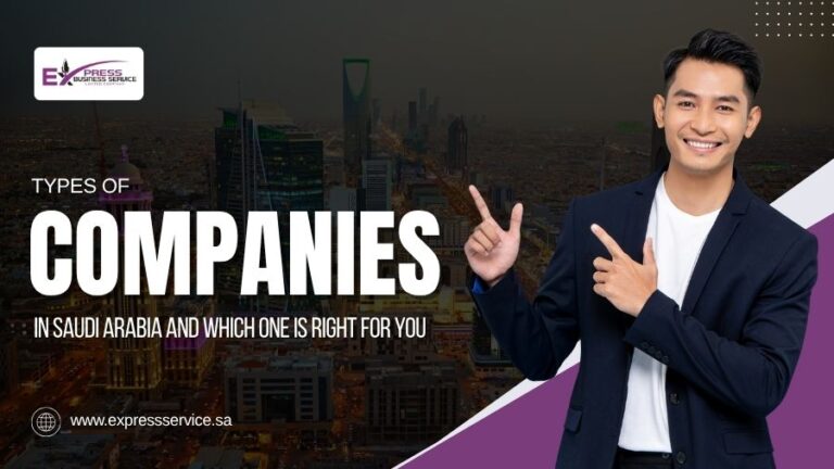 Types Of Companies In Saudi Arabia And Which One Is Right For You