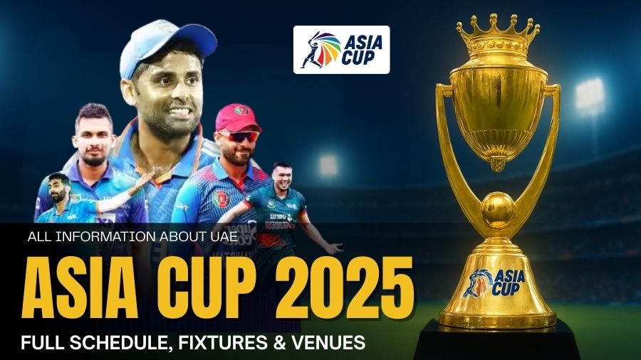 All Information About UAE Asia Cup 2025 Full Schedule, Fixtures & Venues
